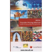 LexisNexis's India Transfer Pricing Manual-Transfer Pricing Challenges and Opportunities by Steef Huibregtse and Virender Dutt Sharma
