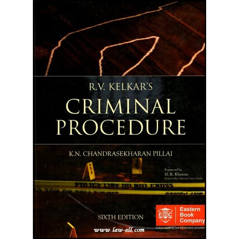 Eastern Book Company S Criminal Procedure Cr P C By R V Kelkar K N Chandrasekharan Pillai