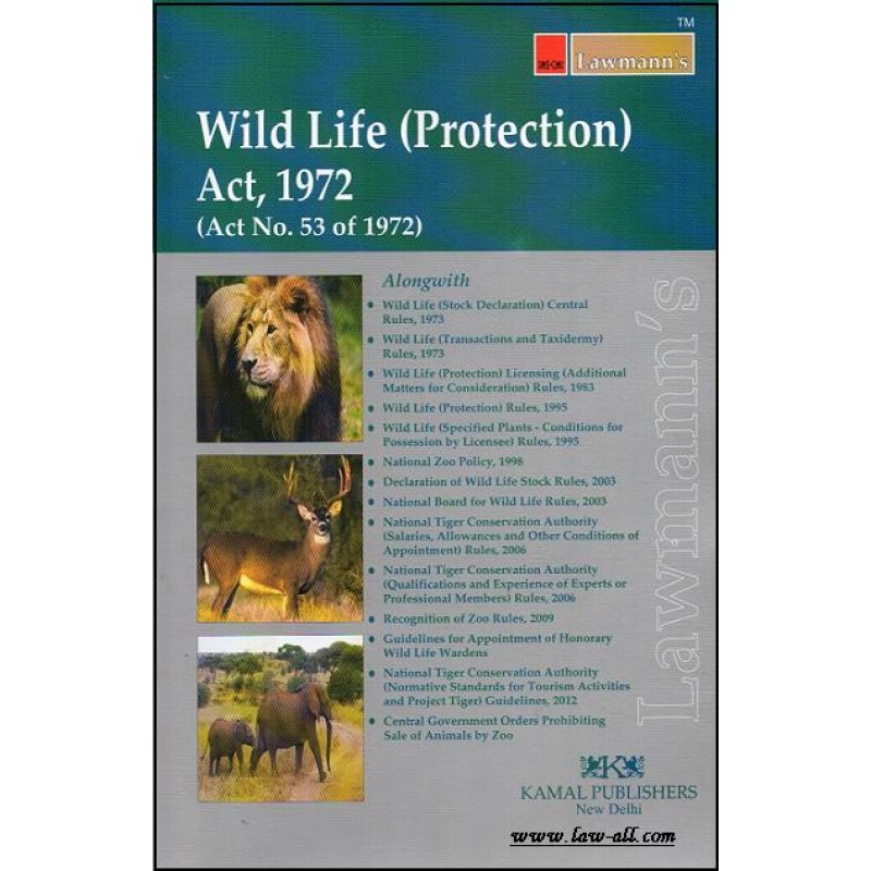 Lawmann's Wild Life (Protection) Act, 1972 (Act No. 53 of 1972) [2016 Edn]  | Kamal Publishers