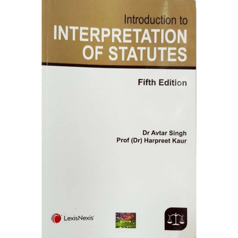LexisNexis's Introduction to Interpretation of Statutes [IOS] for BALLB ...