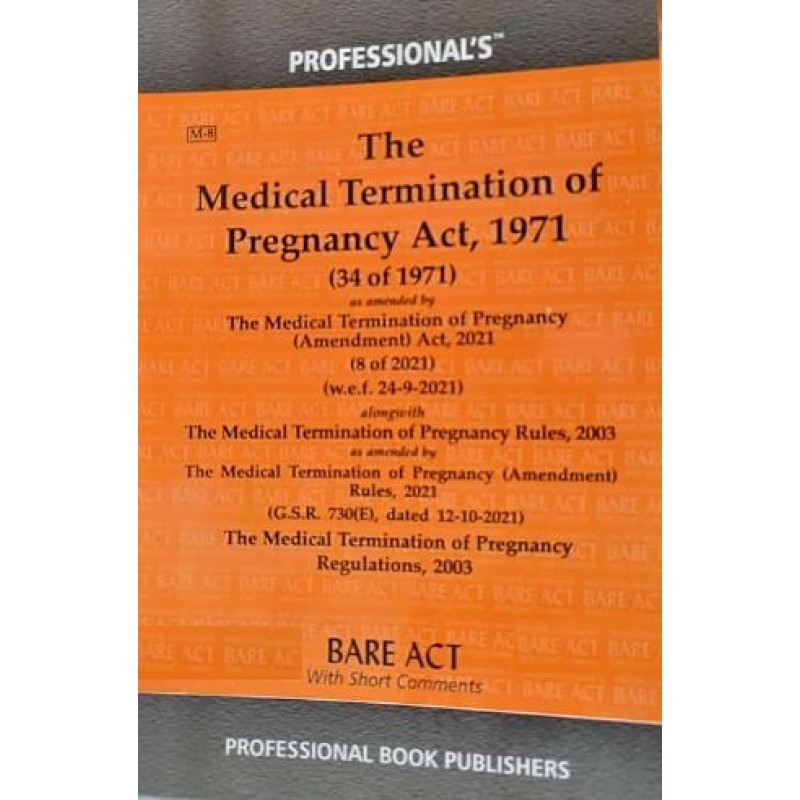 Professional's The Medical Termination of Pregnancy Act, 1971 alongwith ...